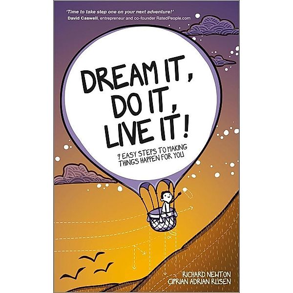 Dream It, Do It, Live It, Richard Newton, Ciprian Adrian Rusen
