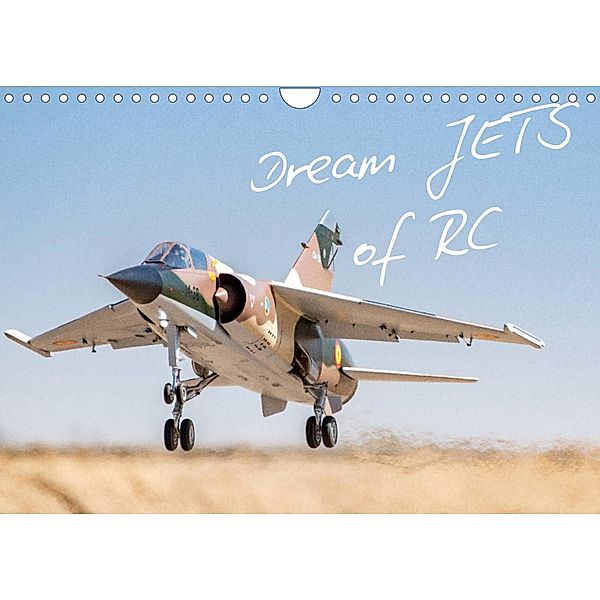 Dream Jets of RC (Wall Calendar 2023 DIN A4 Landscape), Geoff Grice