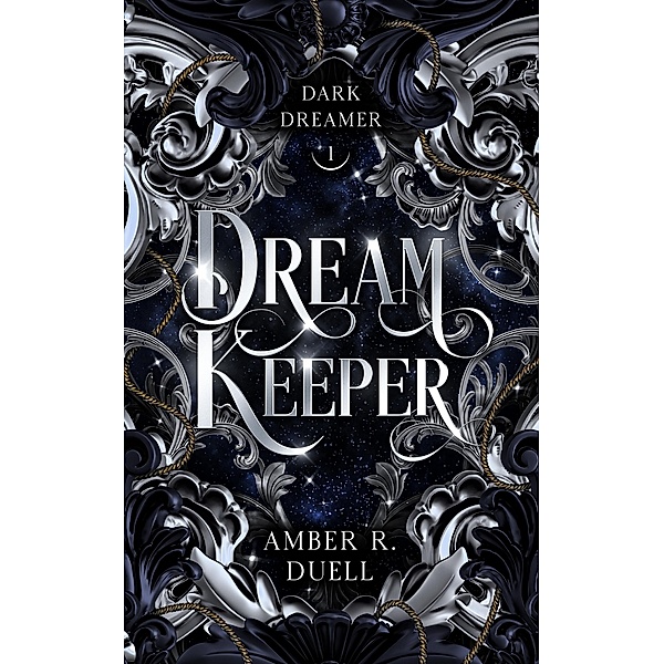 Dream Keeper (Dark Dreamer, #1) / Dark Dreamer, Amber R. Duell