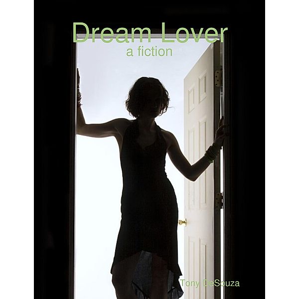 Dream Lover, Tony Desouza