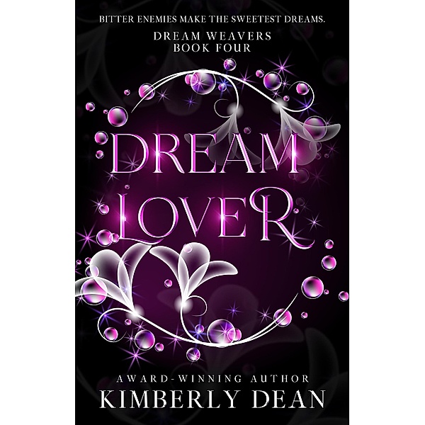Dream Lover (Dream Weavers, #4) / Dream Weavers, Kimberly Dean