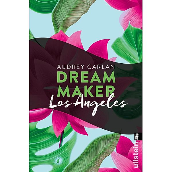 Dream Maker - Los Angeles / Ullstein eBooks, Audrey Carlan