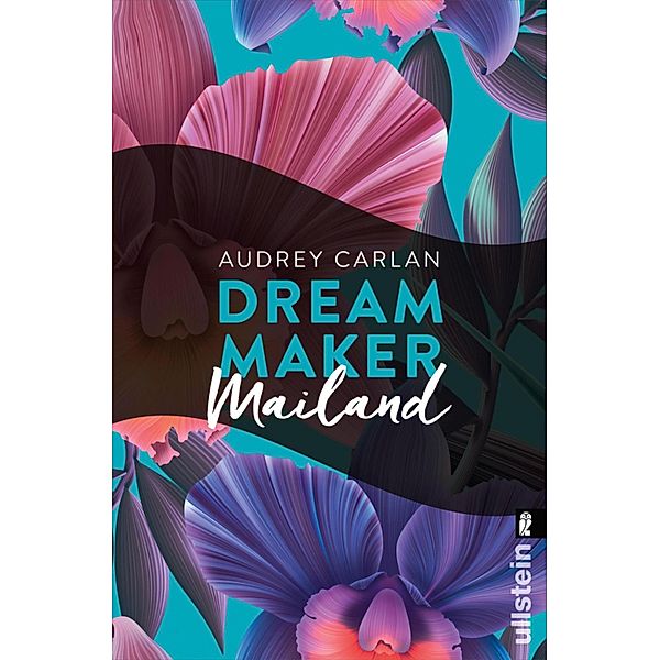 Dream Maker - Mailand / Ullstein eBooks, Audrey Carlan