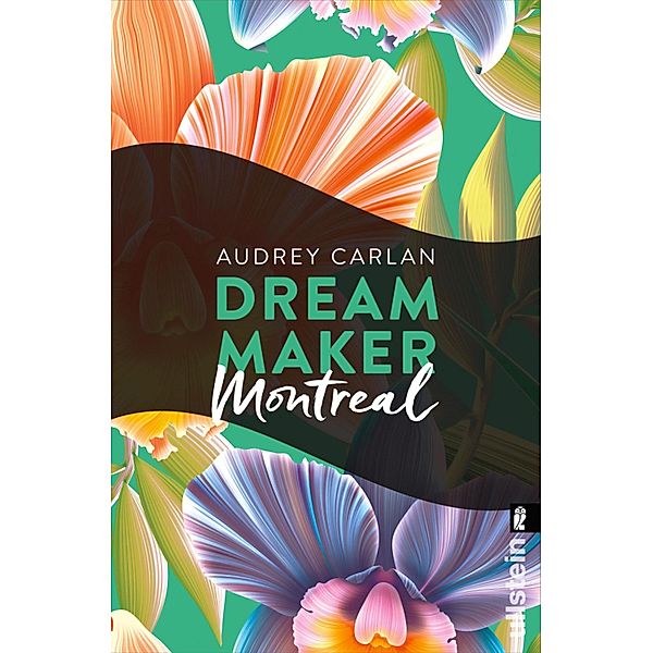 Dream Maker - Montreal / Ullstein eBooks, Audrey Carlan