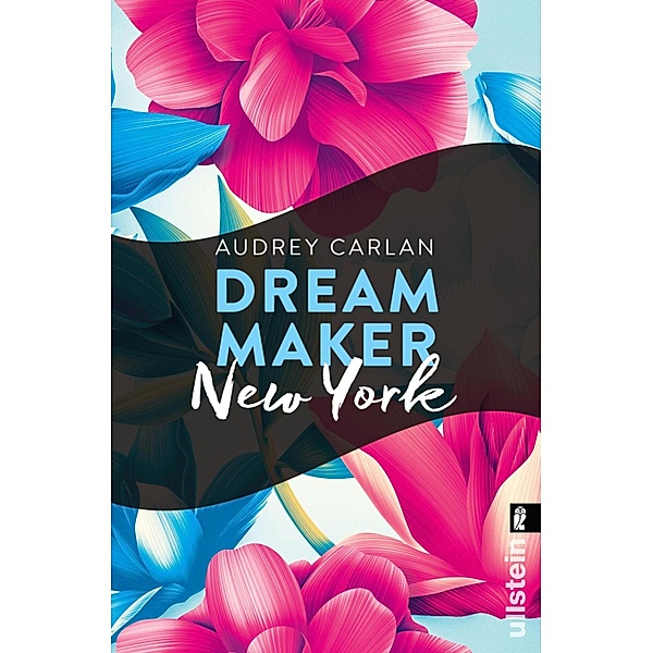 Dream Maker - New York / Ullstein eBooks, Audrey Carlan