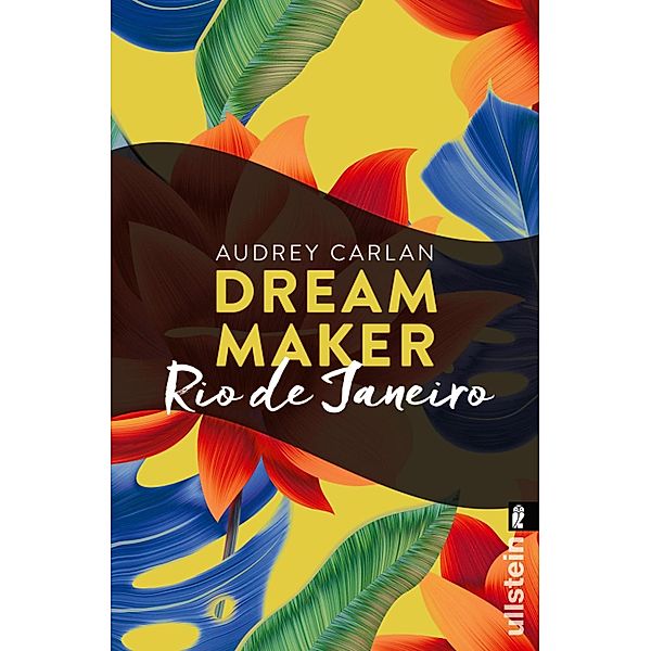 Dream Maker - Rio de Janeiro / Ullstein eBooks, Audrey Carlan