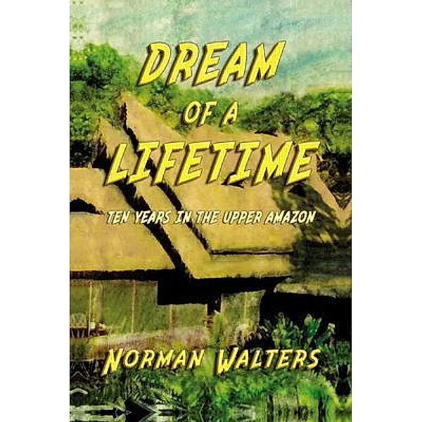 Dream of A Lifetime, Norman Walters