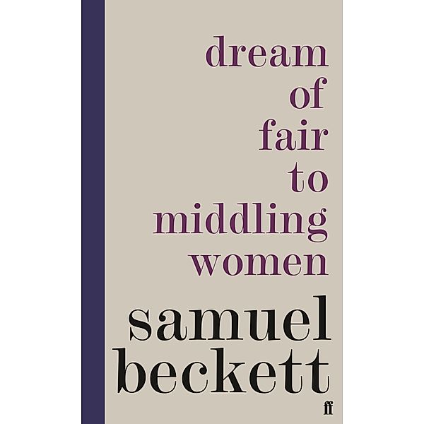 Dream of Fair to Middling Women, Samuel Beckett