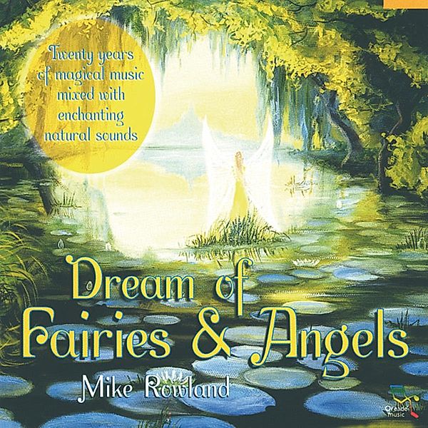 Dream Of Fairies And Angels, Mike Rowland