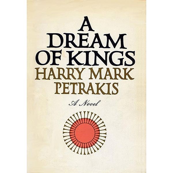 Dream of Kings, Harry Mark Petrakis