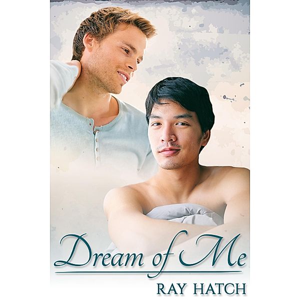 Dream of Me, Ray Hatch