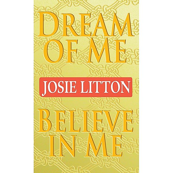 Dream of Me/Believe in Me / Viking & Saxon, Josie Litton