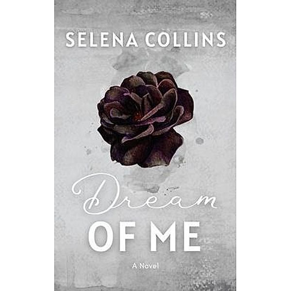 Dream of Me / St. John's Secrets Bd.1, Selena Collins
