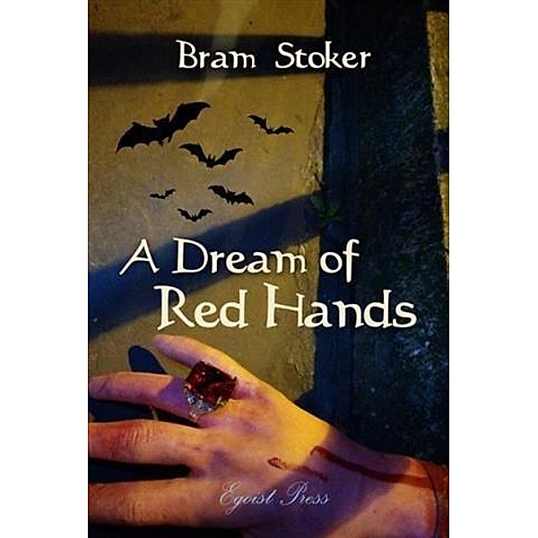 Dream of Red Hands, Bram Stoker