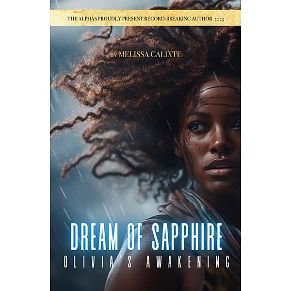 Dream of Sapphire: Olivia's Awakening, Melissa Calixte