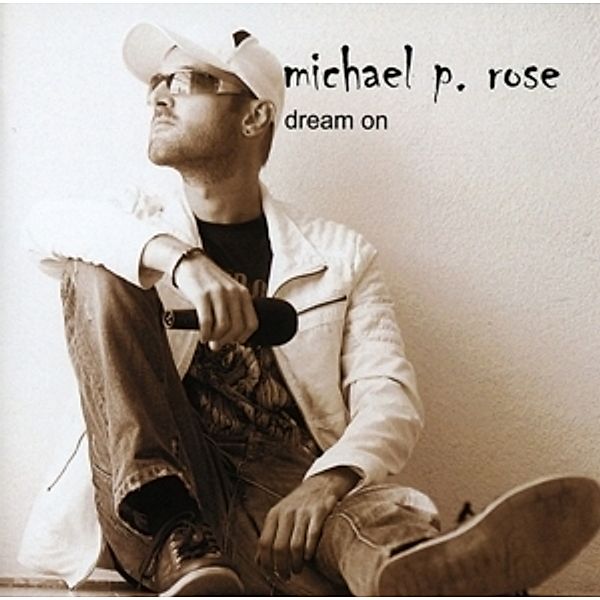Dream On, Michael P.Rose