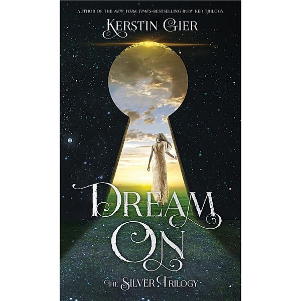 Dream On / The Silver Trilogy Bd.2, Kerstin Gier