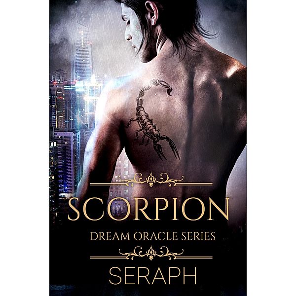 Dream Oracle Series: The Scorpion (From the Shark to Heralds of Annihilation, #2) / From the Shark to Heralds of Annihilation, Seraph