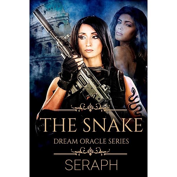 Dream Oracle Series: The Snake (From the Shark to Heralds of Annihilation, #3) / From the Shark to Heralds of Annihilation, Seraph