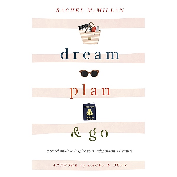Dream, Plan, and Go, Rachel McMillan