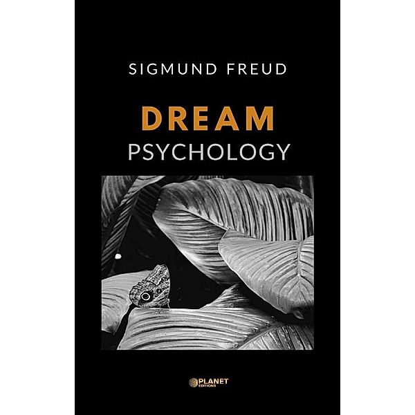 Dream Psychology, Sigmund Freud