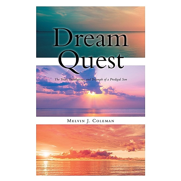 Dream Quest, Melvin J. Coleman