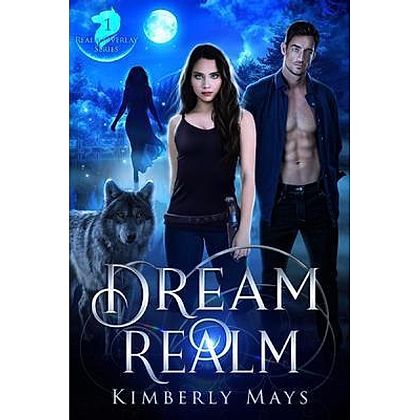 Dream Realm / Realm Overlay Series Bd.1, Kimberly Mays