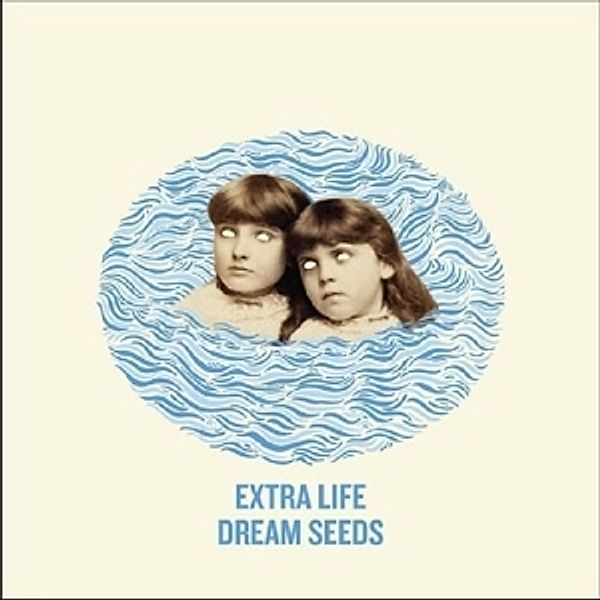 Dream Seeds (Vinyl), Extra Life