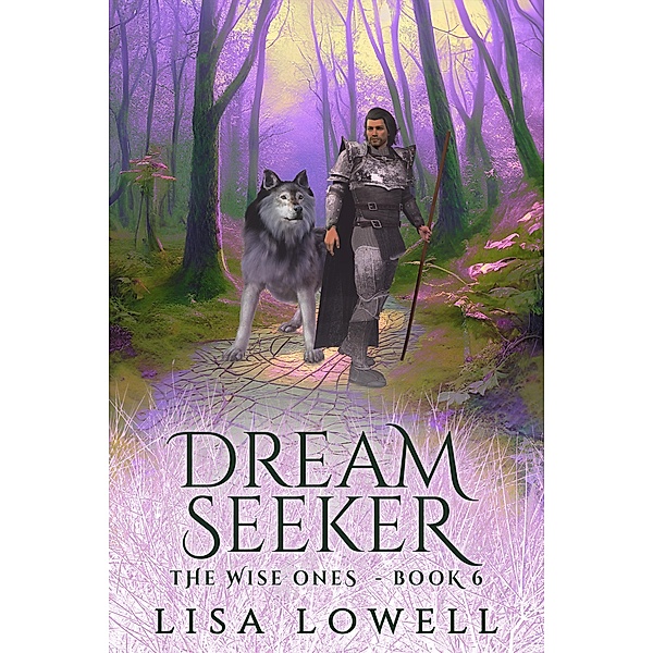 Dream Seeker / The Wise Ones Bd.6, Lisa Lowell