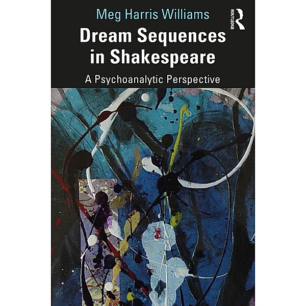 Dream Sequences in Shakespeare, Meg Harris Williams