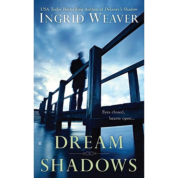 Dream Shadows, Ingrid Weaver