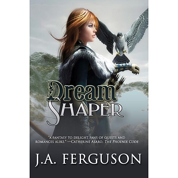 Dream Shaper / The Dream Chronicles, J. A. Ferguson