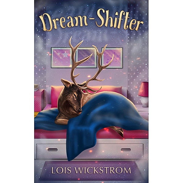 Dream-Shifter, Lois Wickstrom