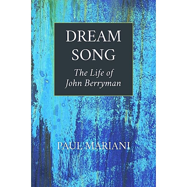 Dream Song, Paul Mariani
