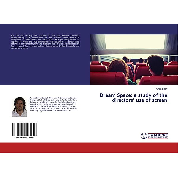 Dream Space: a study of the directors' use of screen, Yunus Biren