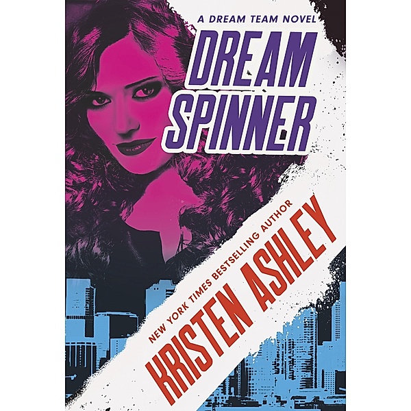 Dream Spinner / Dream Team Bd.3, Kristen Ashley