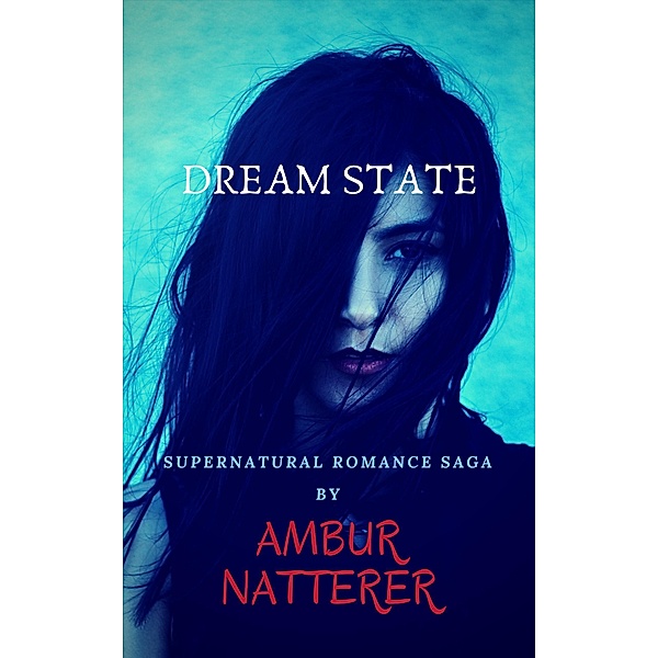 Dream State, Ambur Deanna Natterer