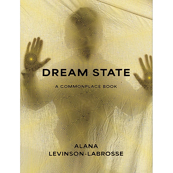 Dream State, Levinson-LaBrosse Alana Marie