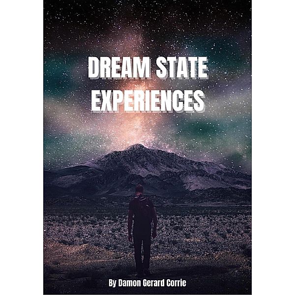 Dream State Experiences (Life Lessons Series, #3) / Life Lessons Series, Damon Corrie
