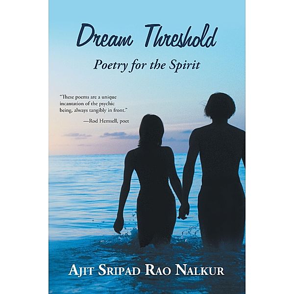 Dream Threshold, Ajit Sripad Rao Nalkur