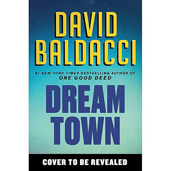 Dream Town, David Baldacci