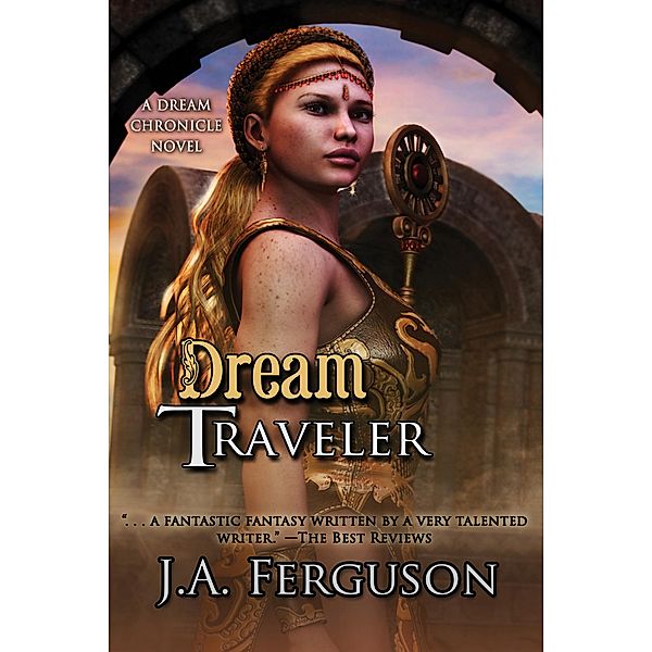 Dream Traveler / The Dream Chronicles, J. A. Ferguson