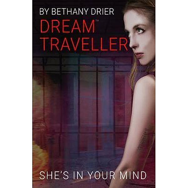 Dream Traveller, Bethany Drier