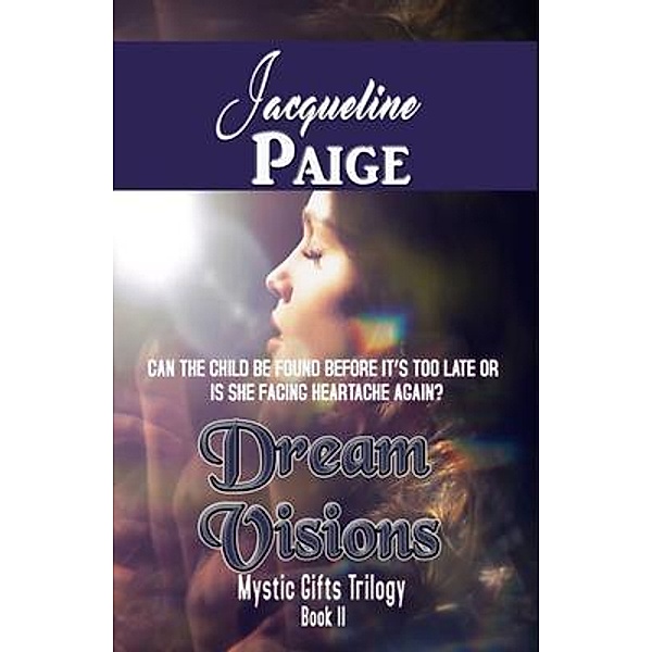 Dream Visions / Mystic Gifts Trilogy Bd.2, Jacqueline Paige