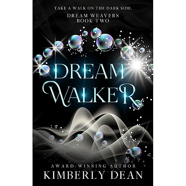 Dream Walker (Dream Weavers, #2) / Dream Weavers, Kimberly Dean