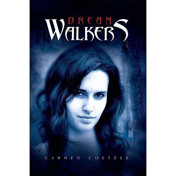 Dream-Walkers, Carmen Coetzee