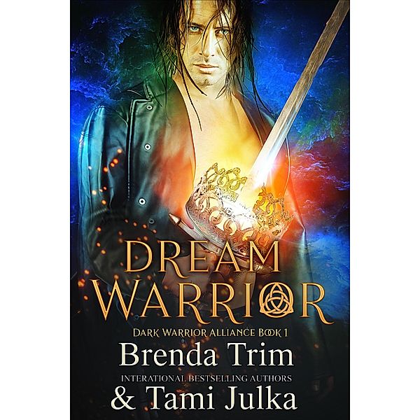 Dream Warrior (Dark Warrior Alliance, #1) / Dark Warrior Alliance, Brenda Trim, Tami Julka