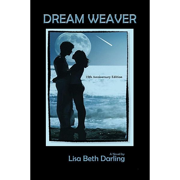 Dream Weaver-15th Anniversary Edition, Lisa Beth Darling