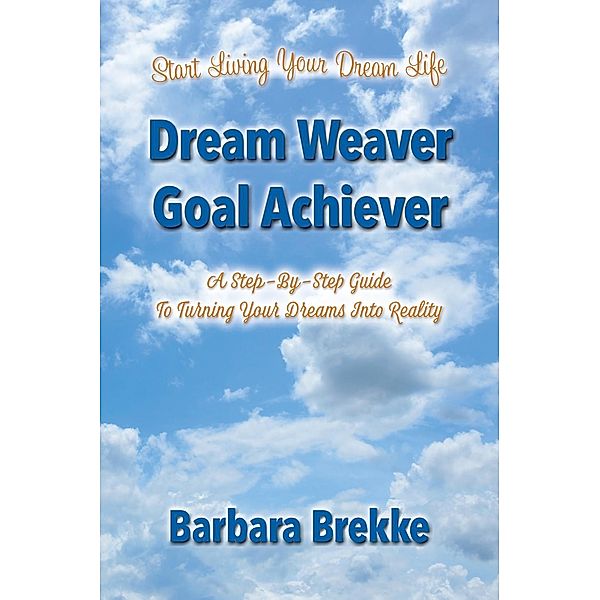 Dream Weaver Goal Achiever, Barbara Brekke