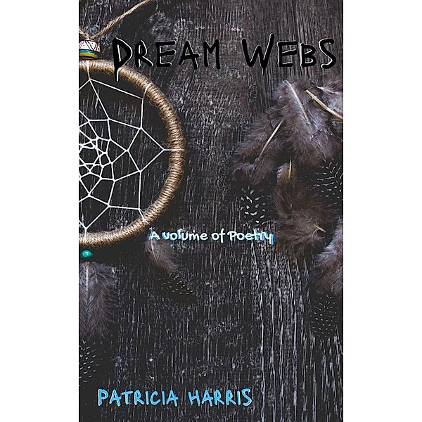 Dream Webs, Patricia Harris